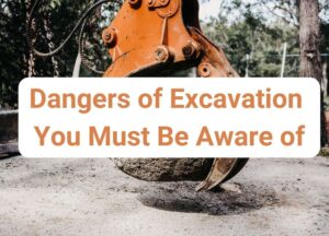 Dangers of Excavation - Hammer Excavation Melbourne